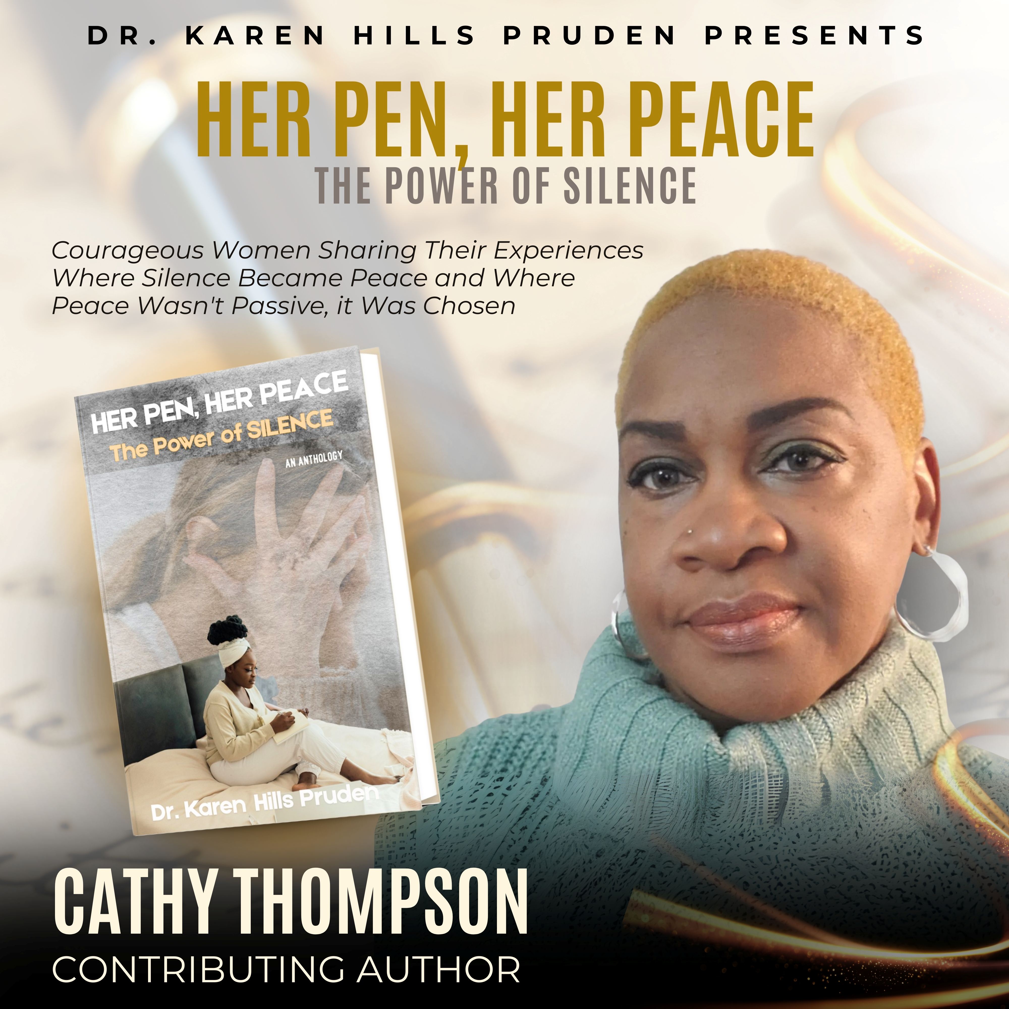 A promotional image for the anthology 'Her Pen, Her Peace: The Power of Silence,' featuring the book cover and a close-up of contributing author Cathy Thompson.